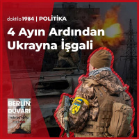 4 Ayın Ardından Ukrayna İşgali | Cem Özen  Nadir Fırat | Berlin Duvarı #17