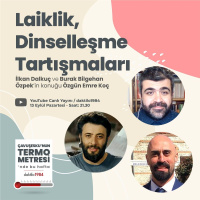 Laiklik, Dinselleşme Tartışmaları | Konuk: Özgün Emre Koç | Çavuşeskunun Termometresi #75