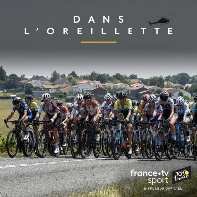 Dans loreillette, le podcast sur le Tour de France