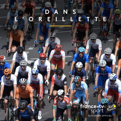 Dans loreillette, le podcast sur le Tour de France