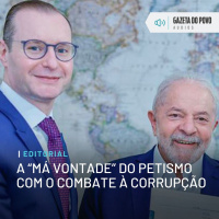 Editorial: A “má vontade” do petismo com o combate à corrupção