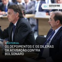Editorial: Os depoimentos e os dilemas da acusação contra Bolsonaro