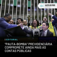 Editorial: “Pauta-bomba” previdenciária compromete ainda mais as contas públicas