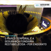 Editorial: O marco temporal e a segurança fundiária restabelecida - por enquanto