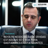 Editorial: Nova renegociação de dívidas estaduais só é boa para gastadores e estatizantes
