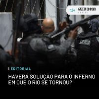 Editorial: Haverá solução para o inferno em que o Rio se tornou?
