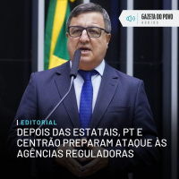 Editorial: Depois das estatais, PT e Centrão preparam ataque às agências reguladoras