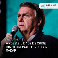 Editorial: A possibilidade de crise institucional de volta no radar