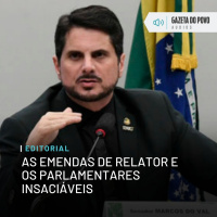 Editorial: As emendas de relator e os parlamentares insaciáveis