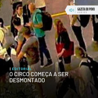 Editorial: O circo começa a ser desmontado