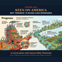 Why Progress is Ruling Class Propaganda: The Dangerous Idea that Built Civilization and is Now Destroying it