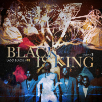 Lado Black #98 • Black Is King: Parte 2