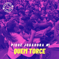 PIQUE JOGADORA #01 - Quem torce
