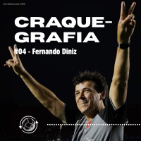 CRAQUEGRAFIA #04 - Fernando Diniz