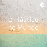 O problema do plástico no mundo 