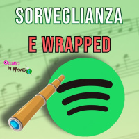 Spotify Wrapped: la sorveglianza che ci piace!