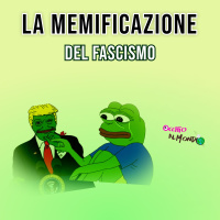 La MEMIFICAZIONE del FASCISMO!