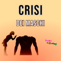 Crisi della mascolinità: una questione da affrontare tra uomini