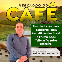 Fim das taxas para o café brasileiro? Reunião entre Brasil e Trump pode “aliviar” o setor cafeeiro
