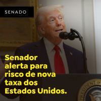 Senador alerta para risco de nova taxa dos Estados Unidos