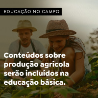 Conteúdos sobre produção agrícola serão incluídos na educação básica