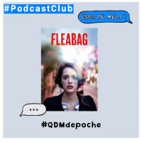 (Rediff) - QDM de Poche - La série Fleabag