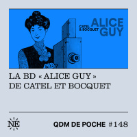 #148 - QDM de Poche - La BD Alice Guy de Catel et Bocquet