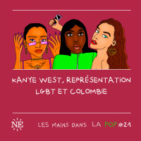 Rediff - Kanye West, représentation LGBT et jungle colombienne