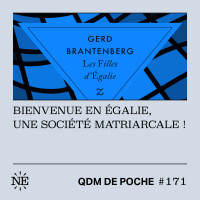 #171 - QDM de Poche - Bienvenue en Égalie, une société matriarcale ! 