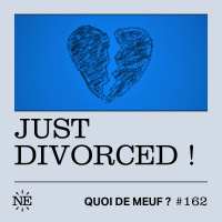 #162 - Just divorced ! 