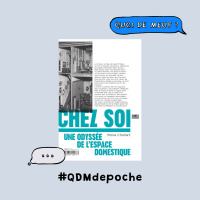 #82 - QDM de Poche - Le livre Chez Soi de Mona Chollet 