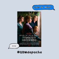 #71 - QDM de Poche - Le film Les Filles du Docteur March de Greta Gerwig 