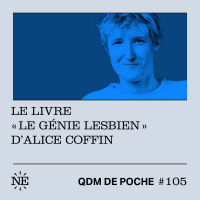 #105 - QDM de Poche - Le livre Le génie lesbien dAlice Coffin