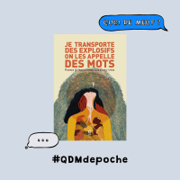 #64 - QDM de poche - Le recueil de poésie Je transporte des explosifs on les appelle des mots