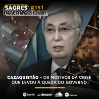 Sagres Internacional #151 | Cazaquistão: Os motivos da crise que levou à queda do Governo