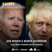 Sagres Internacional #122 | Joe Biden e Boris Johnson - Eles não podem decepcionar