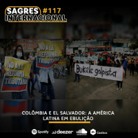 Sagres Internacional #117: Colômbia e El Salvador - A América Latina em ebulição