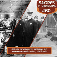 Sagres Internacional #60: Pré-coronavírus: as pandemias que assolaram o mundo ao longo da história