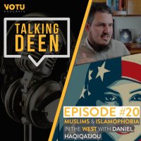 Ep 20: Muslims  Islamophobia in the West with Daniel Haqiqatjou