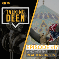 Ep 17: Who are the real terrorists?