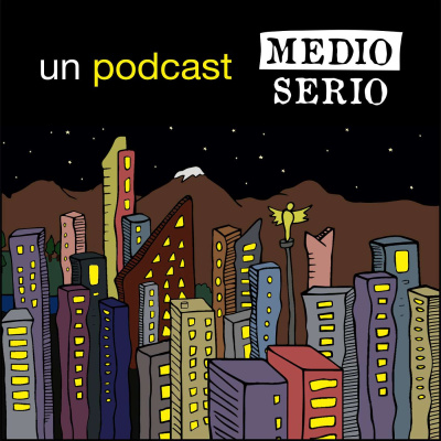 Un podcast medio serio