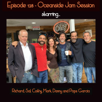 128 - Oceanside Musical Jam Session, Sessions | Danny Garcia, Pops Garcia, Mark Power.