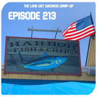 213 - Long Wet Weekend Wrap-up. Lawyer Talk. Time To Vote.