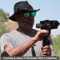 Courtney G. Jones: A Filmmaker With A Cellphone