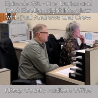 232 - Pre, During and Post Election Night Interview with Paul Andrews, Kitsap County Auditors Office
