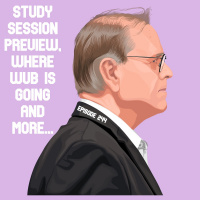 244 - Good Of The Order: Study Session Preview and More