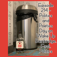 214 - Politics and Poetics Day on Wake Up Bainbridge. First, Politics. 