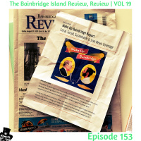 153 - The Bainbridge Island Review, Review | Volume 19 | August 30, 2019