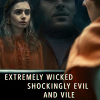 Netflix..Extremely wicked Shockingly Evil and Vile movie review. 