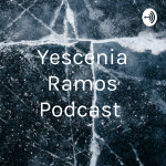Yescenia Ramos Podcast 